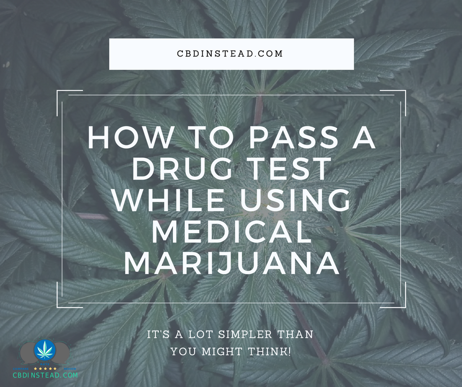 How To Pass A Drug Test While Using Medical Marijuana