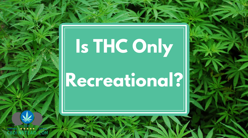 Is THC Only Recreational?