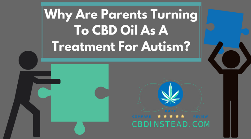 Why Are Parents Turning To CBD Oil As A Treatment For Autism?
