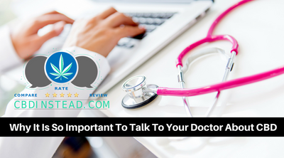 Why It Is So Important To Talk To Your Doctor About CBD
