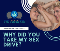 Anxiety and Depression, Why did You Take my Sex Drive?