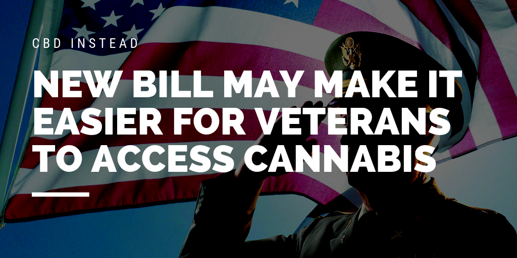 New Bill May Make It Easier For Veterans To Access Cannabis