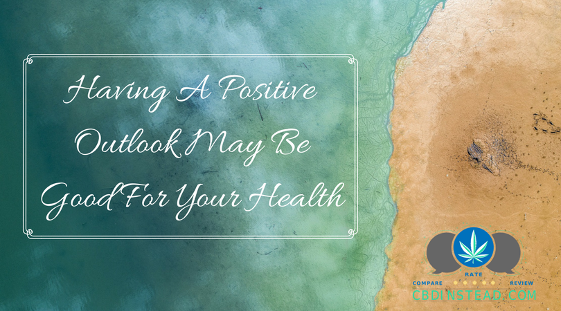 Having A Positive Outlook May Be Good For Your Health