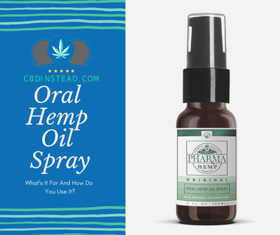 Oral Hemp CBD Spray: What's It For And How Do You Use It?