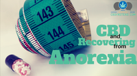 CBD And Recovering From Anorexia
