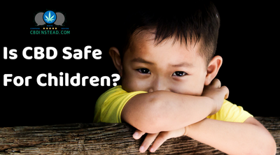 Is CBD Safe For Children?