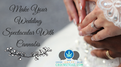 Make Your Wedding Spectacular With Cannabis