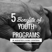 5 Benefits of Youth Programs in Assisted Living Centers