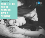 What To Do When Someone Is Having A Seizure