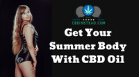 Getting Your Summer Body With CBD