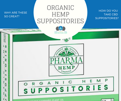 Organic Hemp Suppositories: Why Are They So Great And How Do You Use Them?