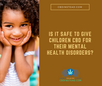 Is It Safe To Give Children CBD For Their Anxiety And Depression?